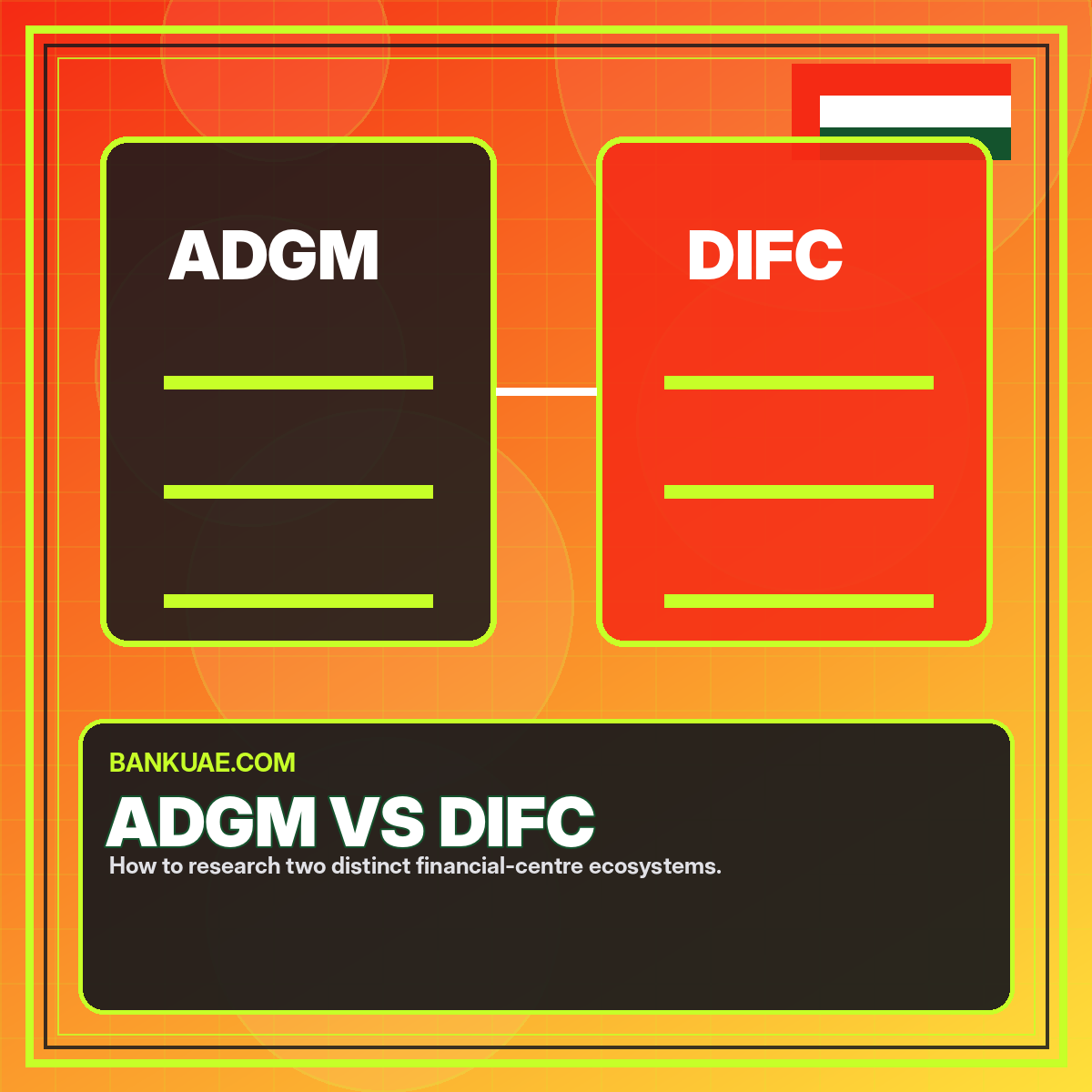 ADGM vs DIFC: How to Research the UAE Financial Centres